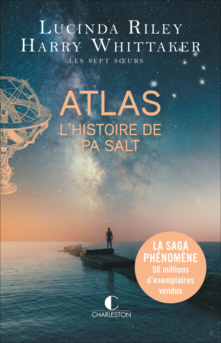 Atlas - L'histoire de Pa Salt - Lucinda Riley, Marie-Axelle de La Rochefoucauld, Harry Whittaker - CHARLESTON