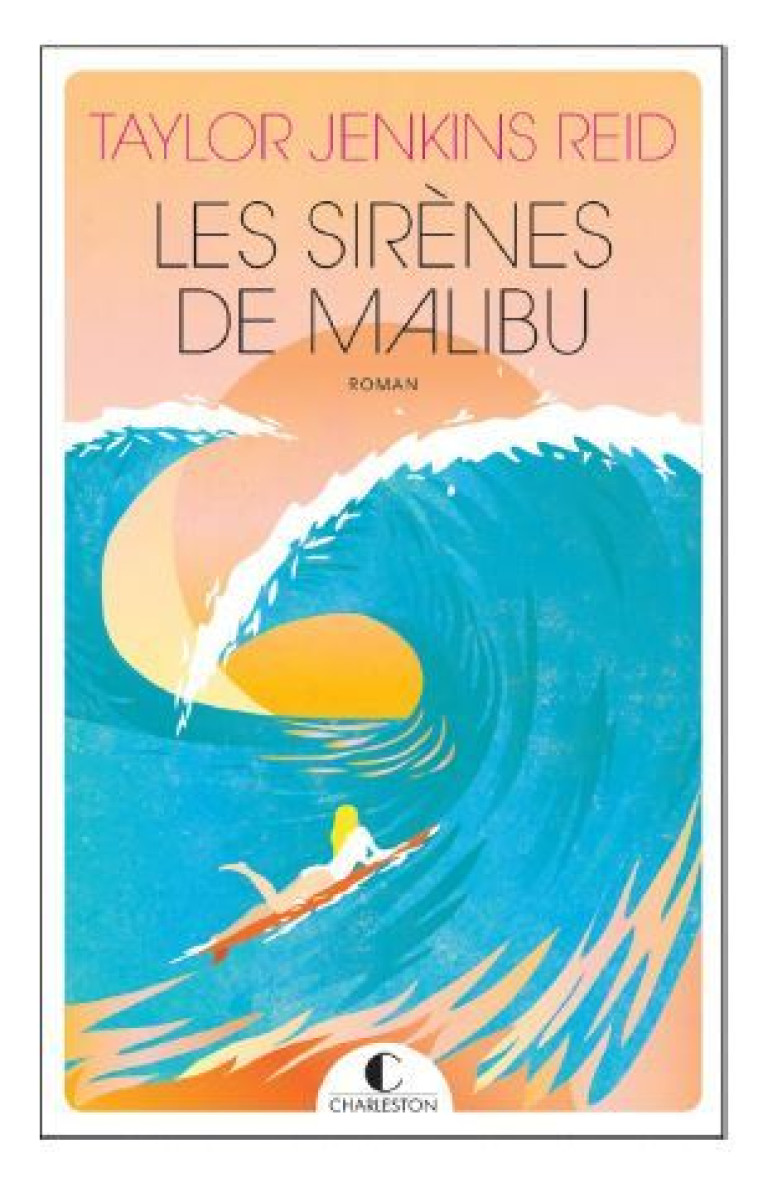 Les Sirènes de Malibu - Taylor Jenkins Reid, Typhaine Ducellier - CHARLESTON