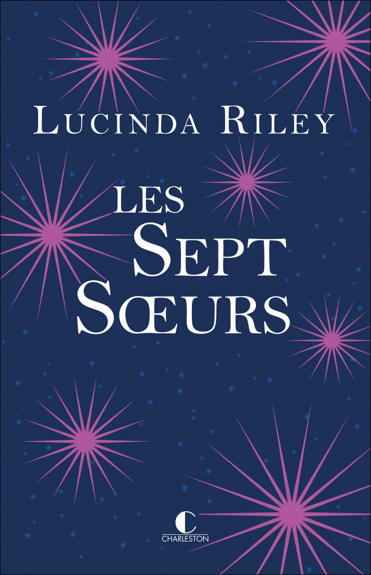 Les Sept Soeurs - Lucinda Riley, Fabienne Duvigneau - CHARLESTON