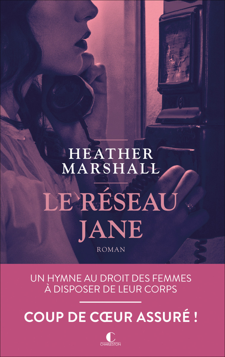 Le Réseau Jane - Laurent Bury, Heather Marshall - CHARLESTON