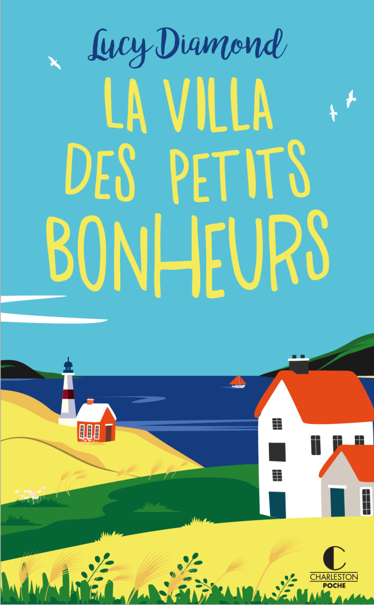 La Villa des petits bonheurs - Lucy Diamond, Laura Bourgeois - CHARLESTON