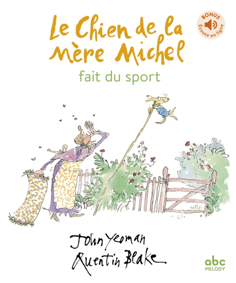 Le Chien de la Mère Michel fait du sport - Livre + audio - John Yeoman, Quentin Blake, Natalie Zimmermann - ABC MELODY