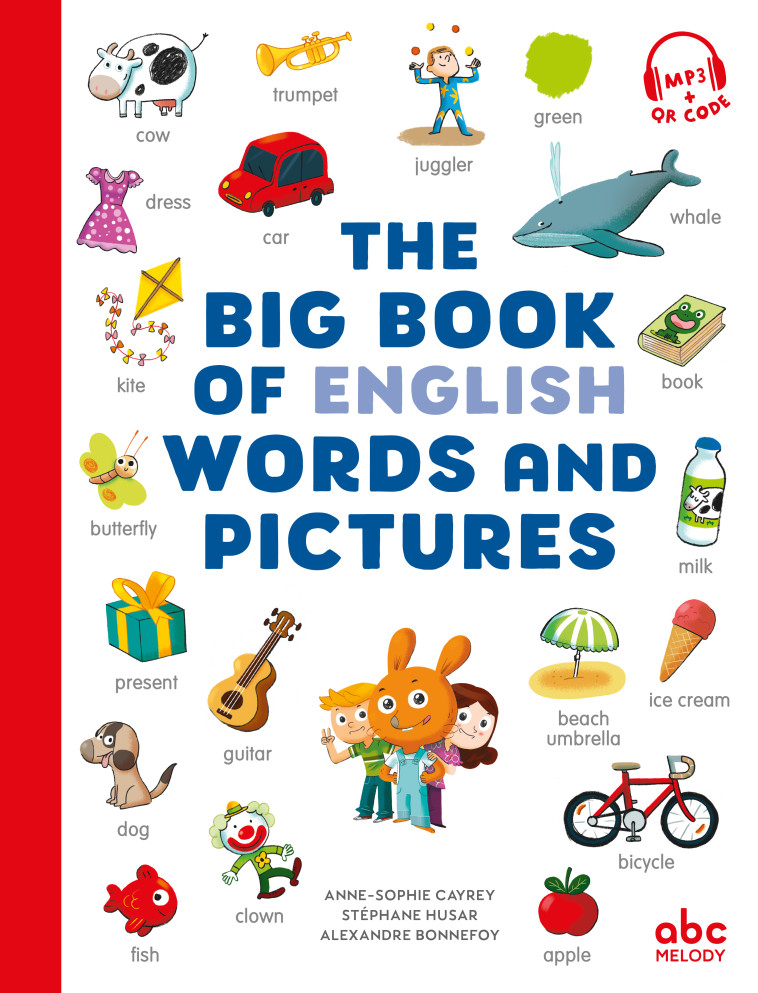 The Big Book of English Words and Pictures - Livre + audio - Stéphane HUSAR, Anne-Sophie Cayrey, Alexandre Bonnefoy - ABC MELODY