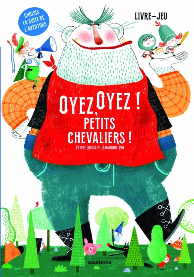 Oyez, oyez ! Petits chevaliers ! - Sylvie Misslin, Amandine Piu - AMATERRA