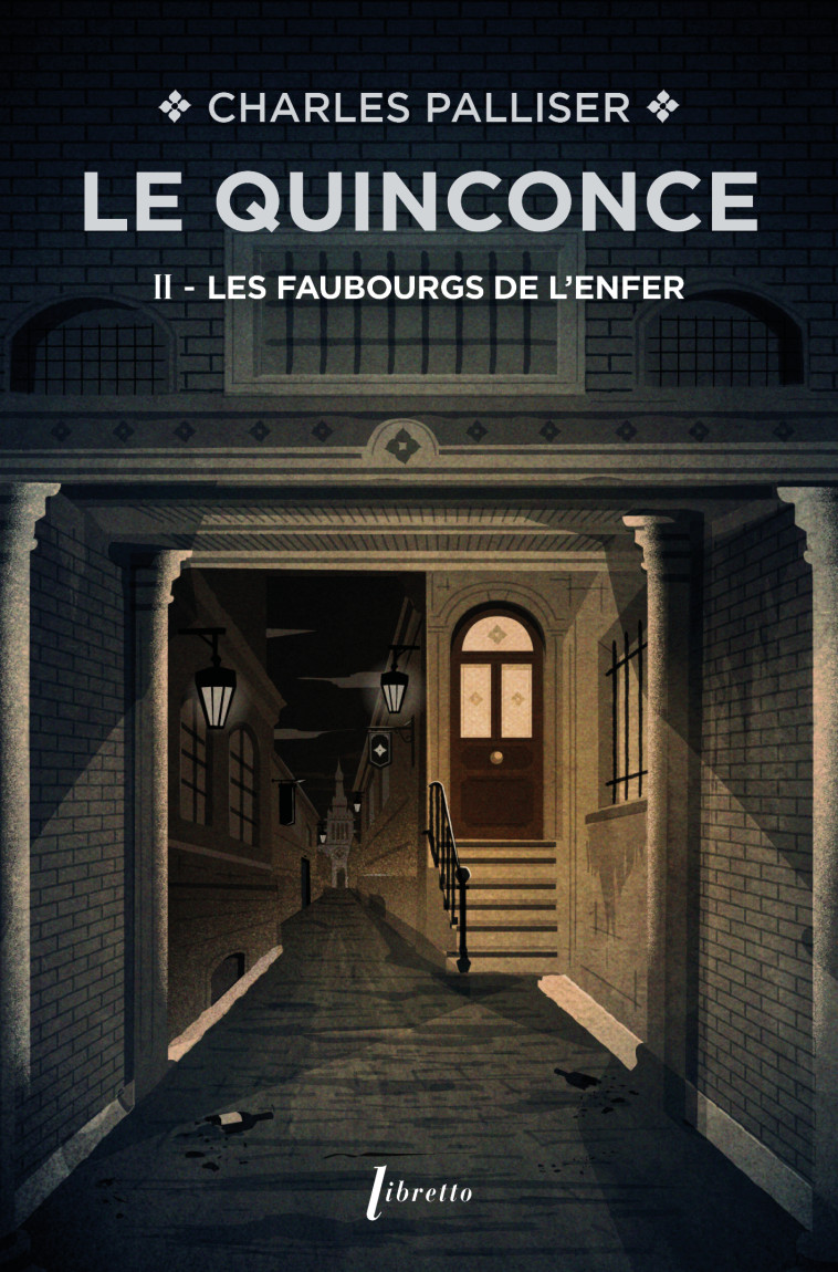 Le quinconce T2 Les faubourgs de l'enfer - Charles Palliser - LIBRETTO