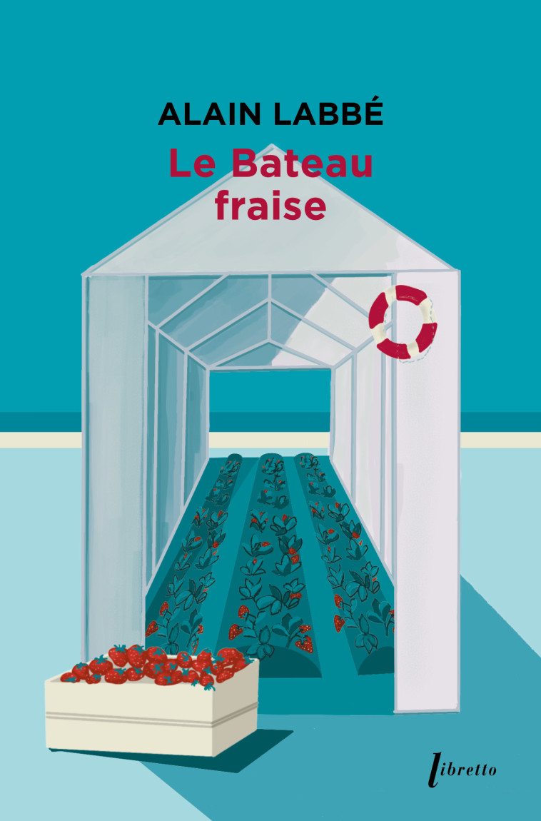 Le Bateau fraise -  Labbé Alain - LIBRETTO