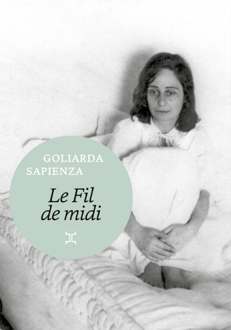 Le Fil de midi - Goliarda Sapienza, Nathalie Castagné - LE TRIPODE