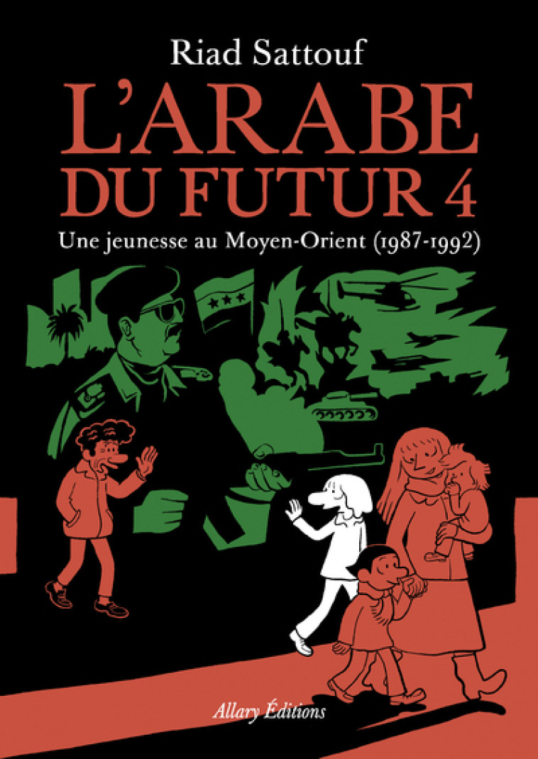 L'Arabe du futur - volume 4 - Tome 4 - Riad Sattouf - ALLARY