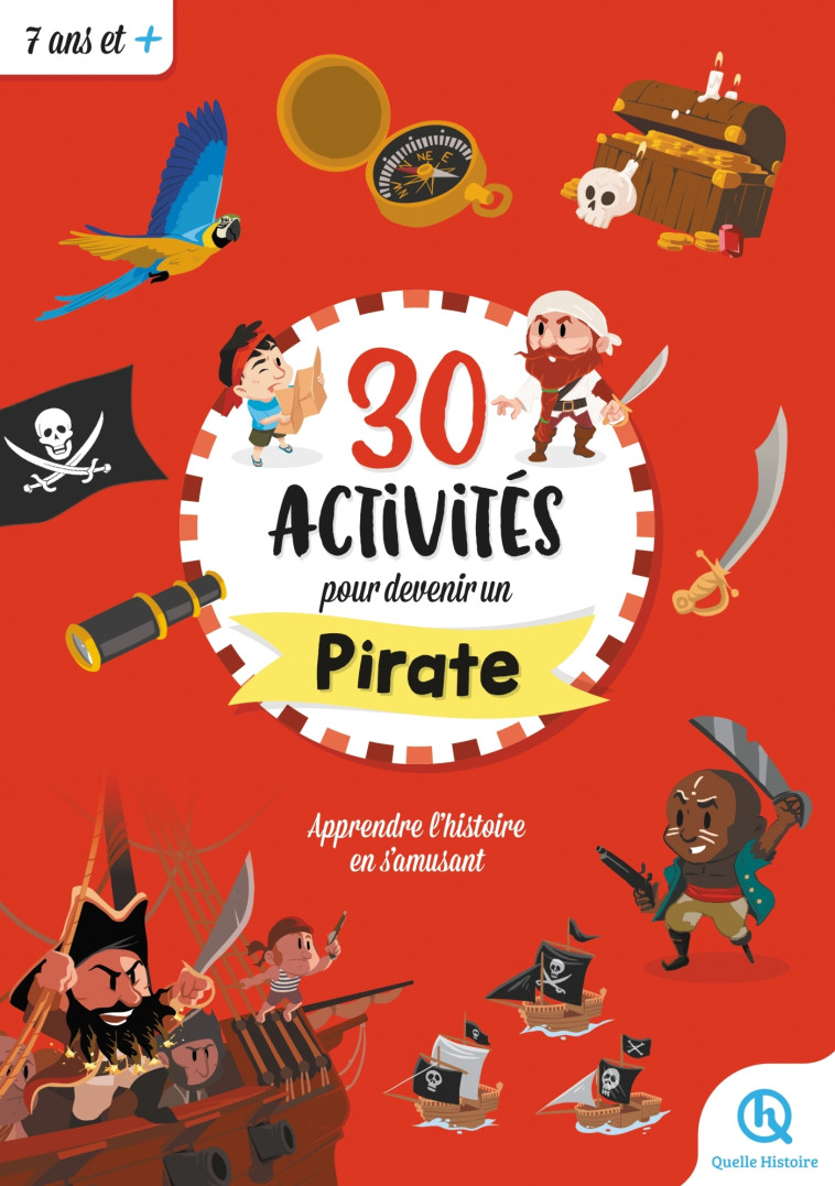 30 activités pour devenir pirate - XXX - QUELLE HISTOIRE