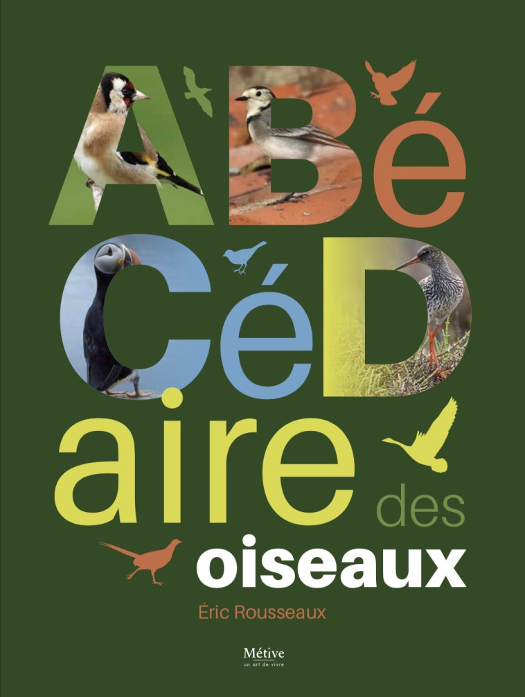 ABéCédaire des oiseaux - Éric Rousseaux - METIVE