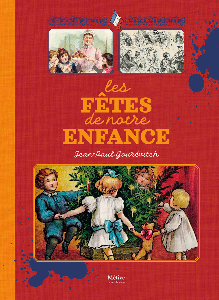 Les fêtes de notre enfance - Jean-Paul Gourévitch - METIVE