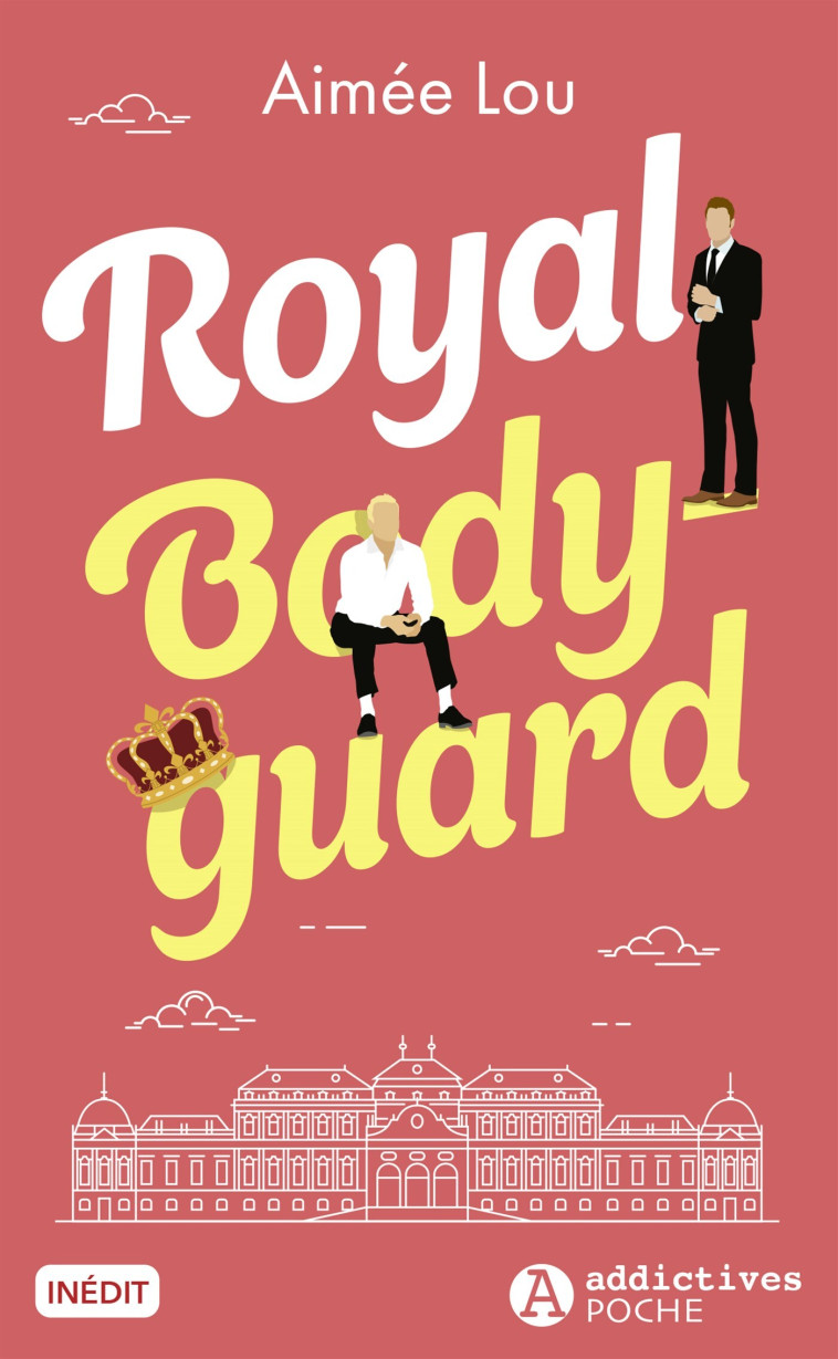 Royal Bodyguard - Aimée LOU - ADDICTIVES