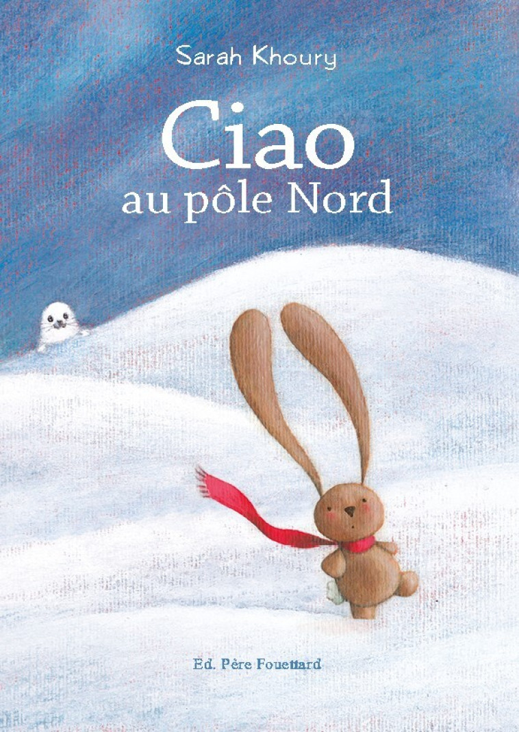 BOBELE - CIAO - CIAO AU PÔLE NORD - Sarah Khoury - PERE FOUETTARD