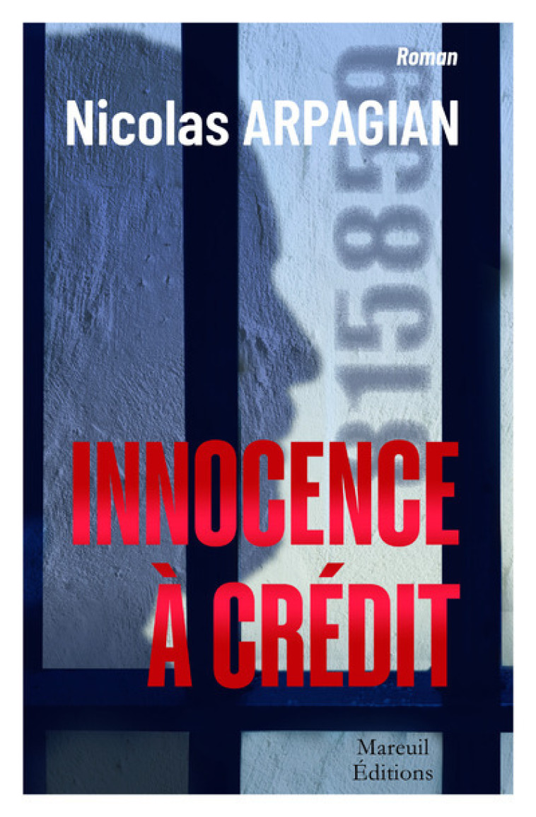 Innocence à crédit - Nicolas Arpagian - MAREUIL EDITION