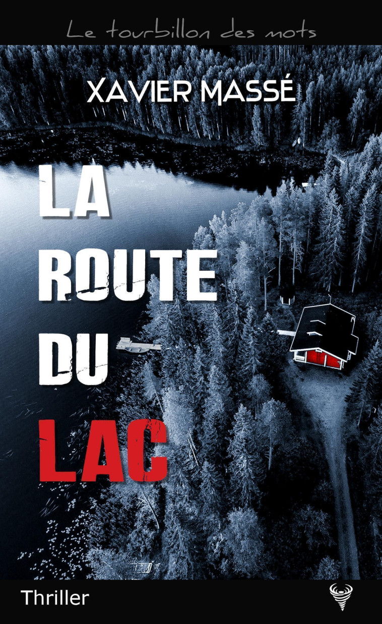 La Route du lac - Xavier Massé - TAURNADA