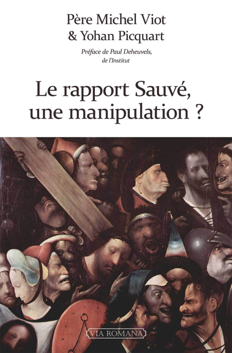 Le rapport Sauvé : une manipulation ? - Michel Viot, Yohan PICQUART, Paul Deheuvels - VIA ROMANA