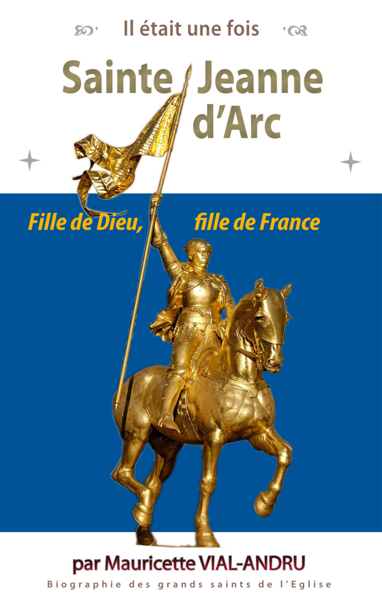 Sainte Jeanne d'Arc - Mauricette Vial-Andru - SAINT JUDE