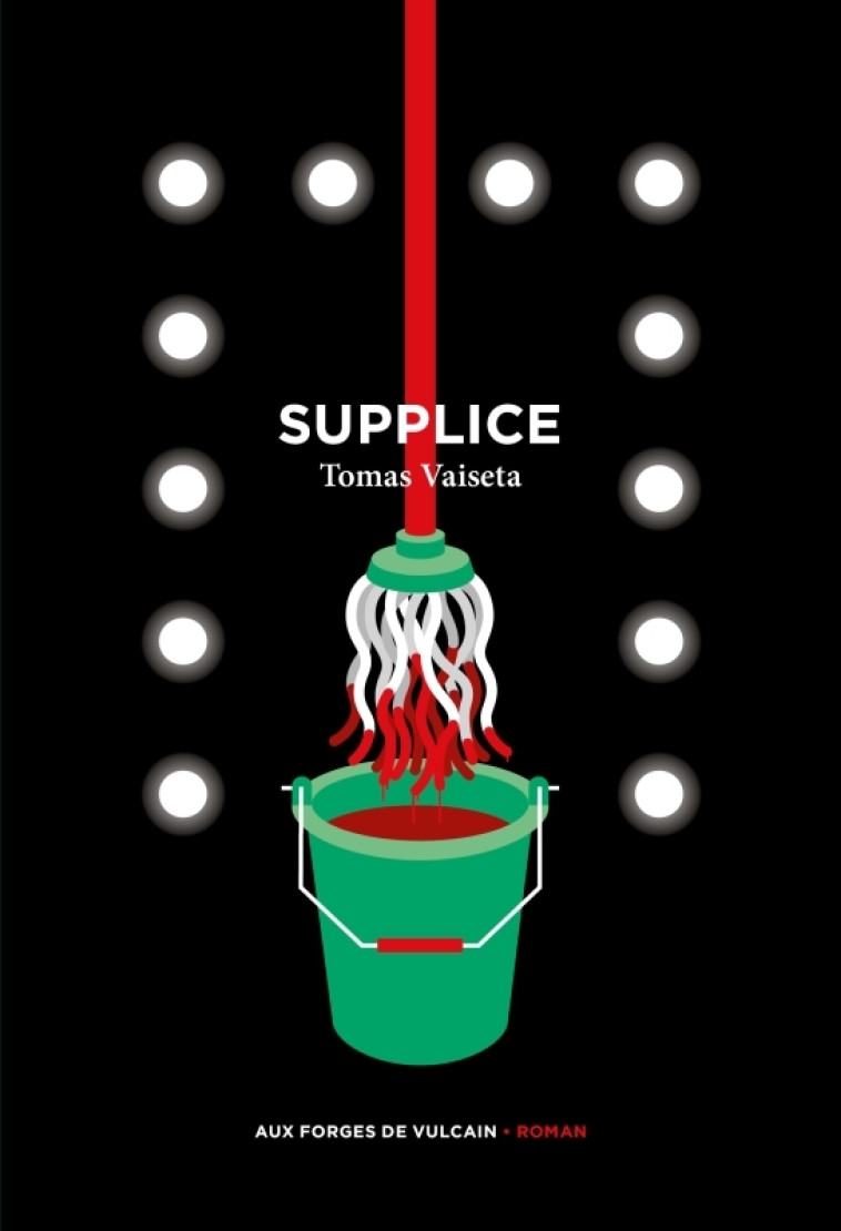 Supplice - Tomas Vaiseta - FORGES VULCAIN