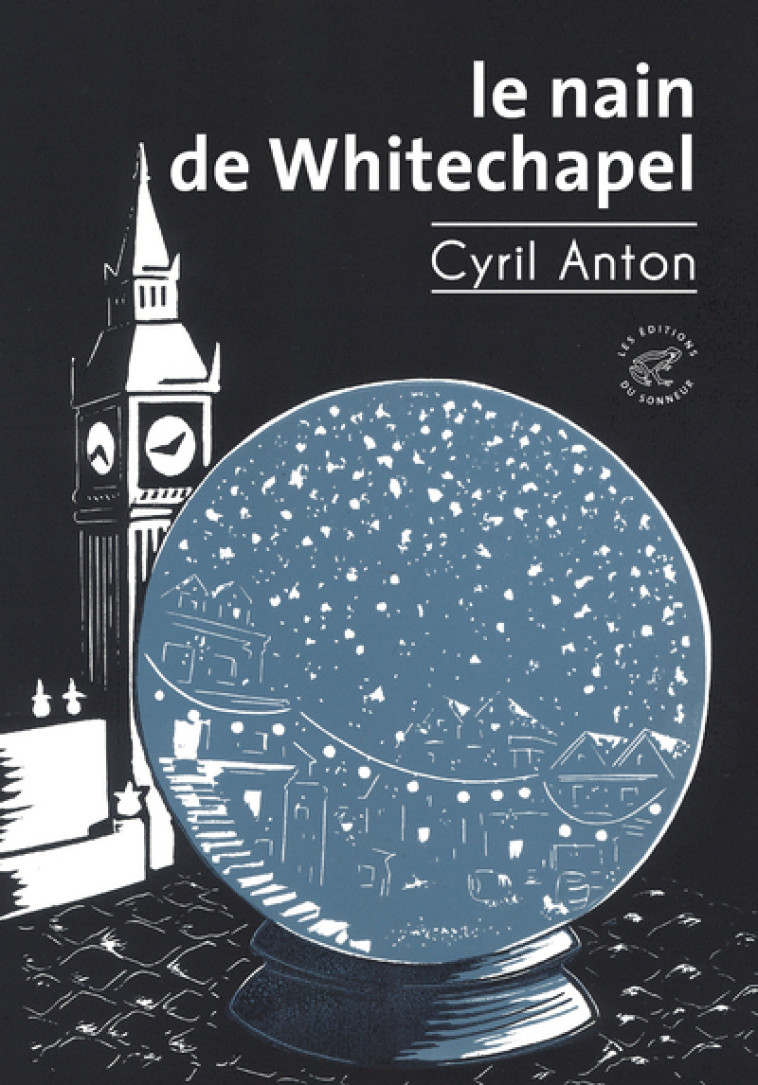 Le Nain de Whitechapel - Cyril Anton - SONNEUR