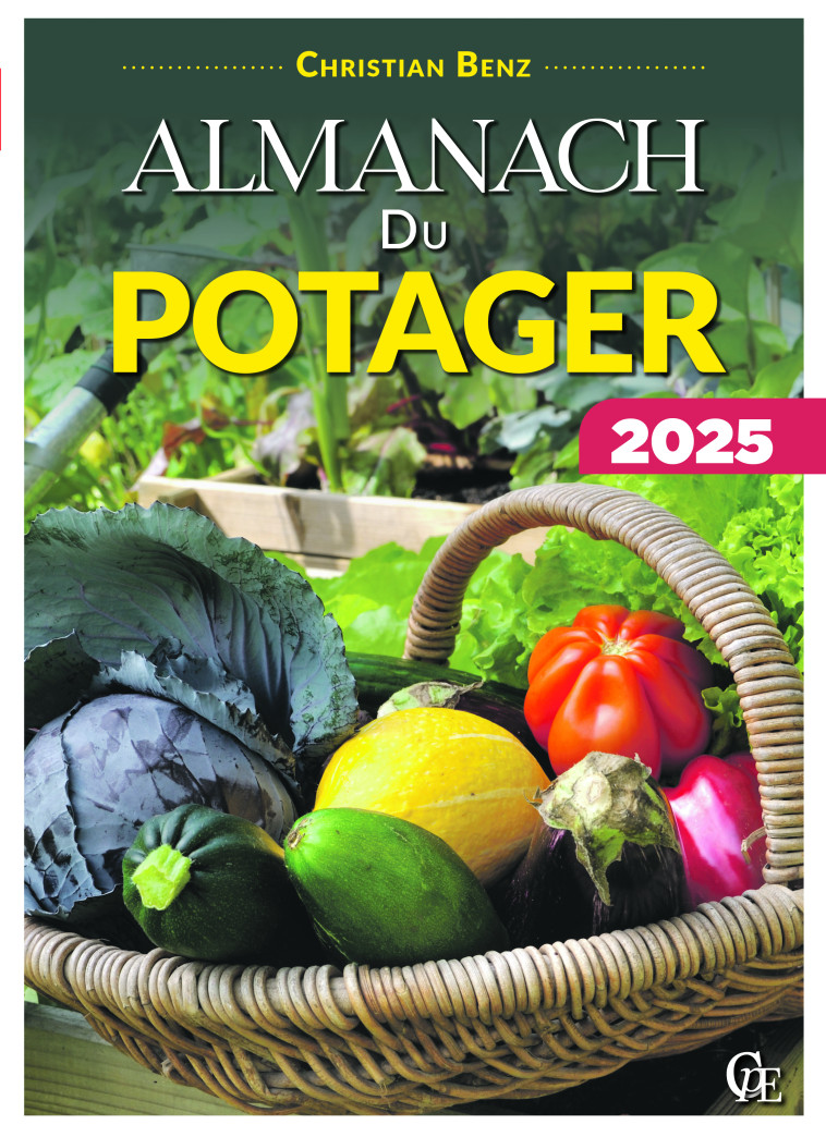 Almanach du potager 2025 - CHRISTIAN BENZ - PELICAN