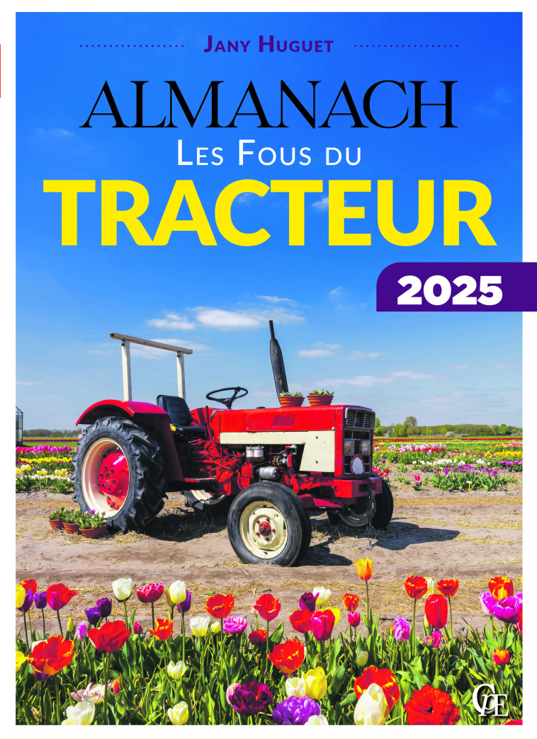 Almanach les fous du tracteur 2025 - Jany Huguet - PELICAN