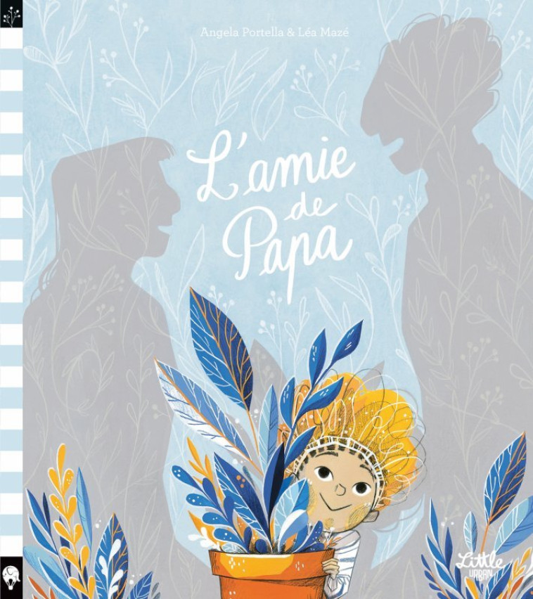 L'Amie de papa - Portella Angela Portella Angela, Mazé Léa Mazé Léa - LITTLE URBAN