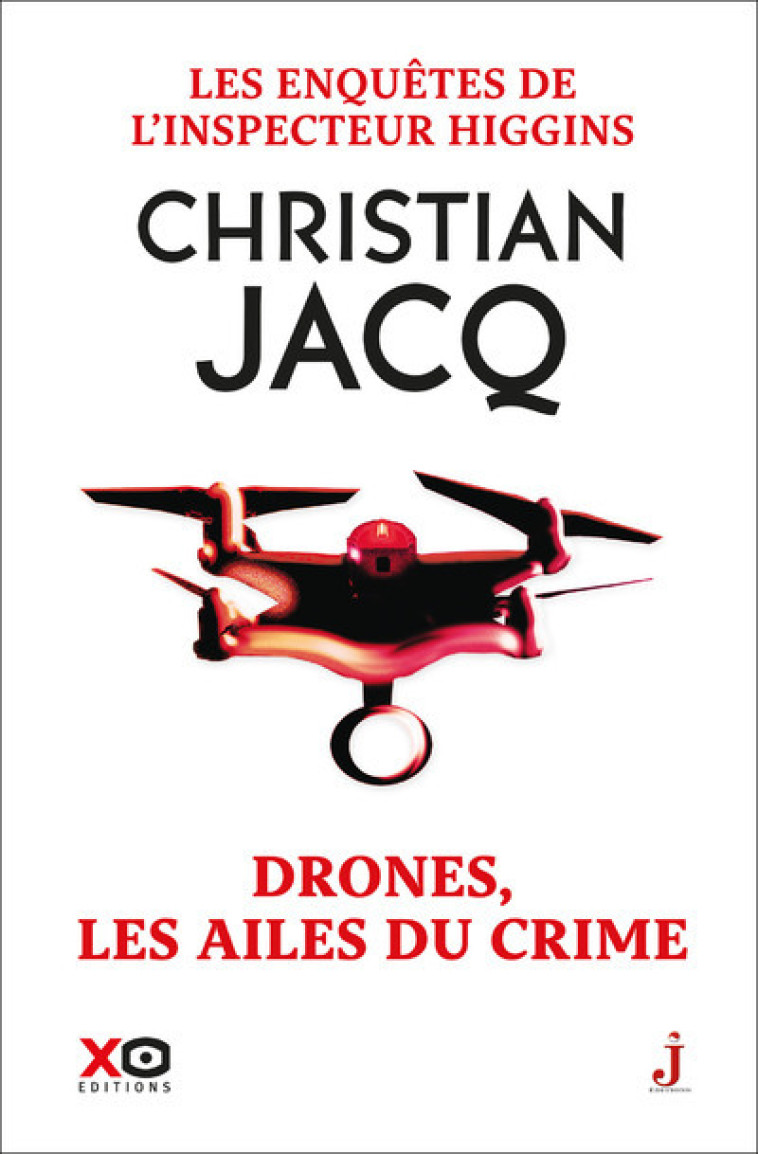 Les enquêtes de l'inspecteur Higgins - Tome 43 Drones, les ailes du crime - Christian Jacq - XO