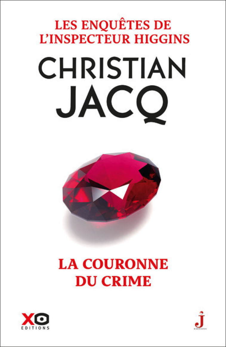 Les enquêtes de l'inspecteur Higgins - Tome 44 La couronne du crime - Christian Jacq - XO