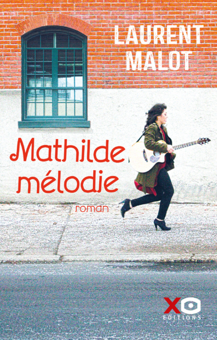 Mathilde mélodie - Laurent Malot - XO