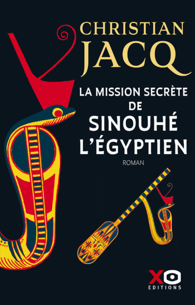 La mission secrète de Sinouhé l'Egyptien - Christian Jacq - XO