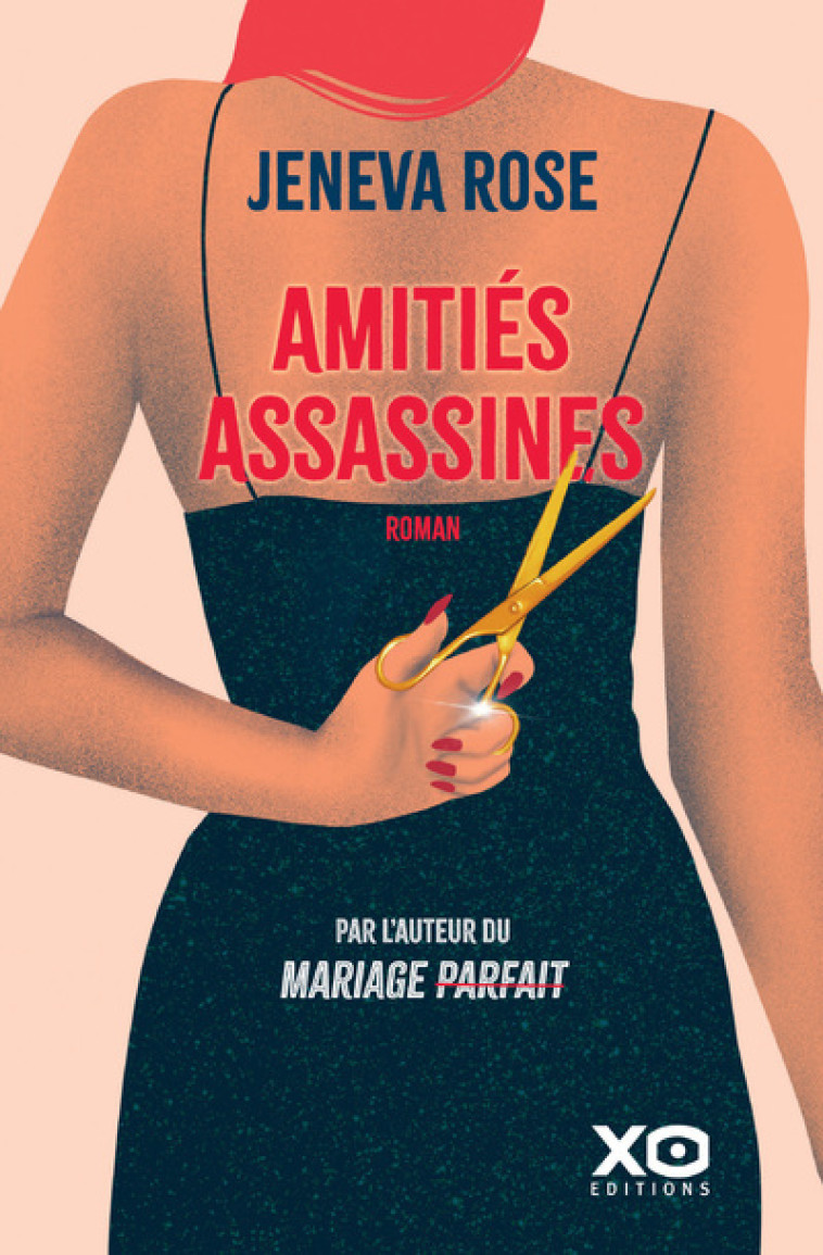 Amitiés assassines - Rose Jeneva - XO