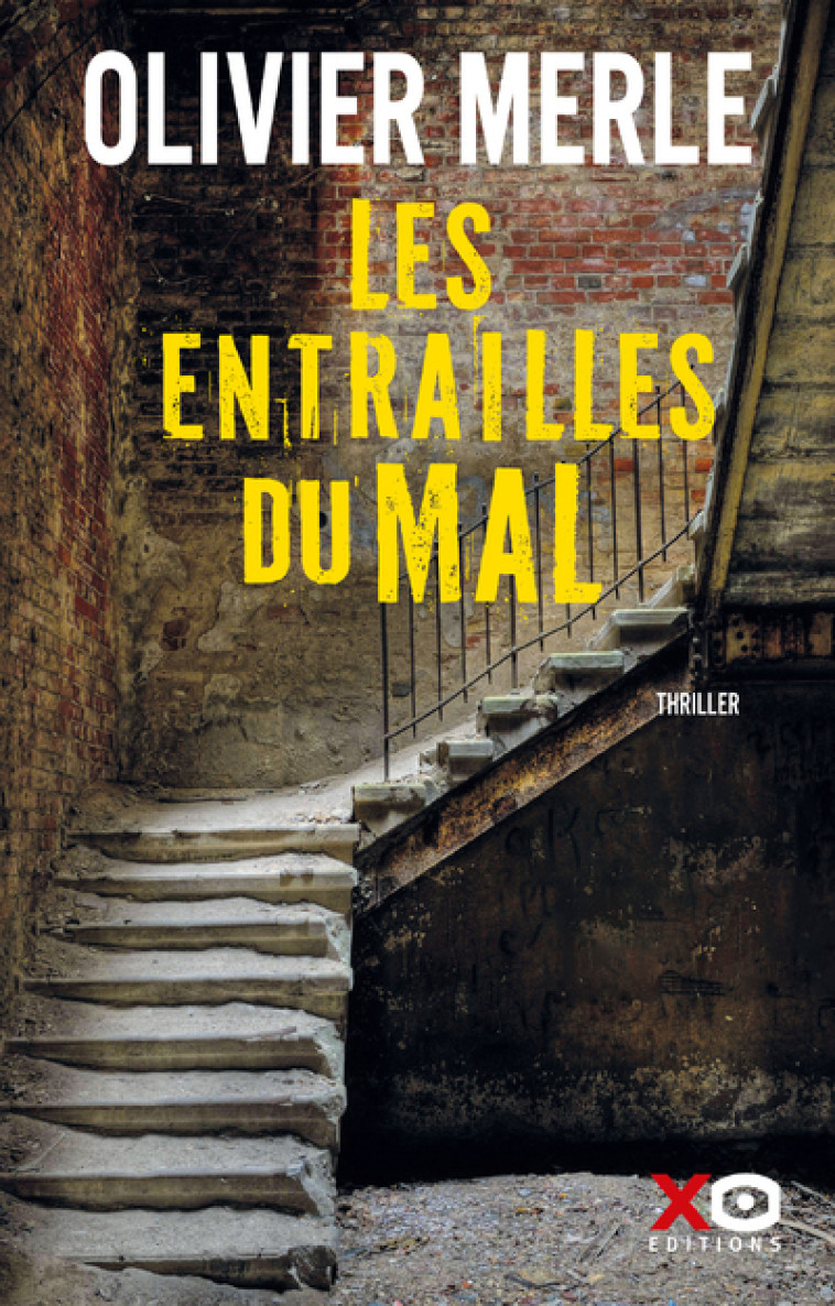 Les entrailles du mal - Olivier Merle - XO