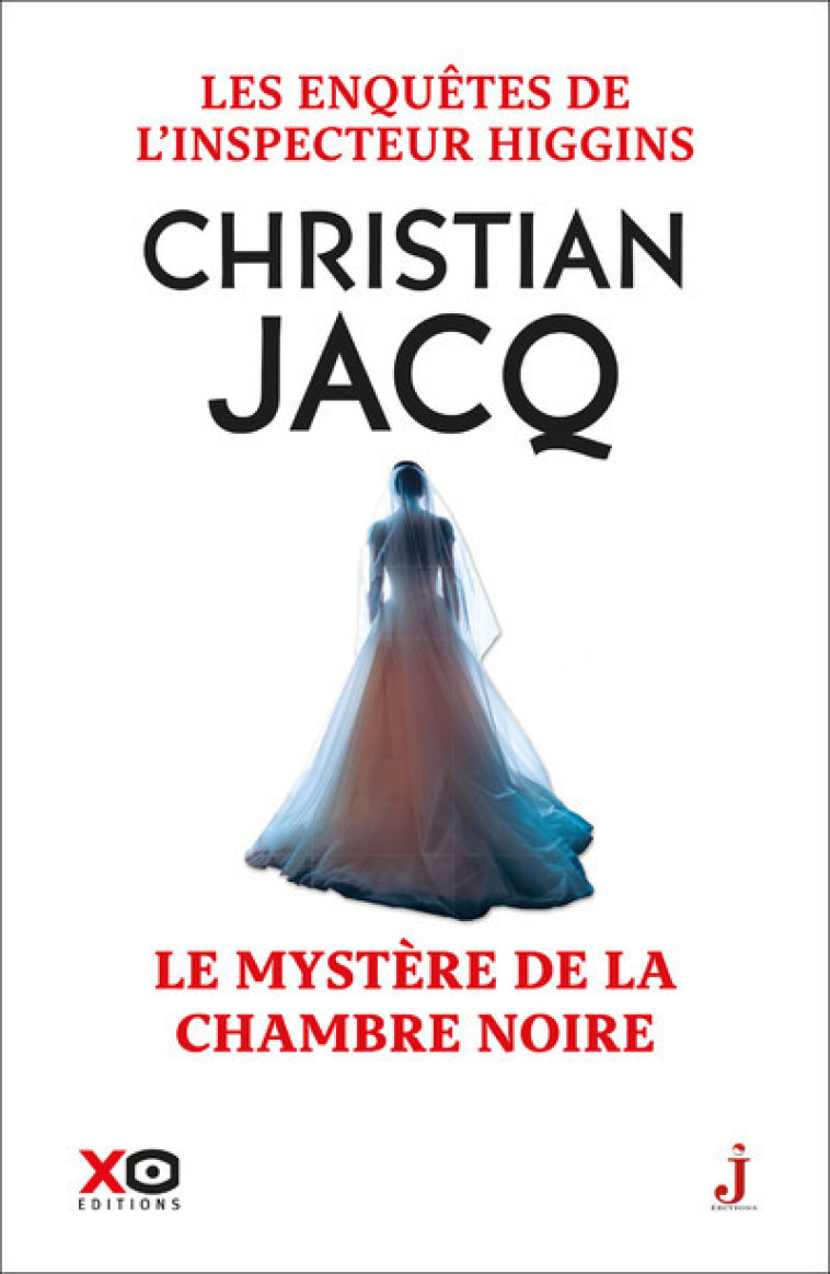 Les enquêtes de l'inspecteur Higgins - Tome 48 Le mystère de la chambre noire - Christian Jacq - XO