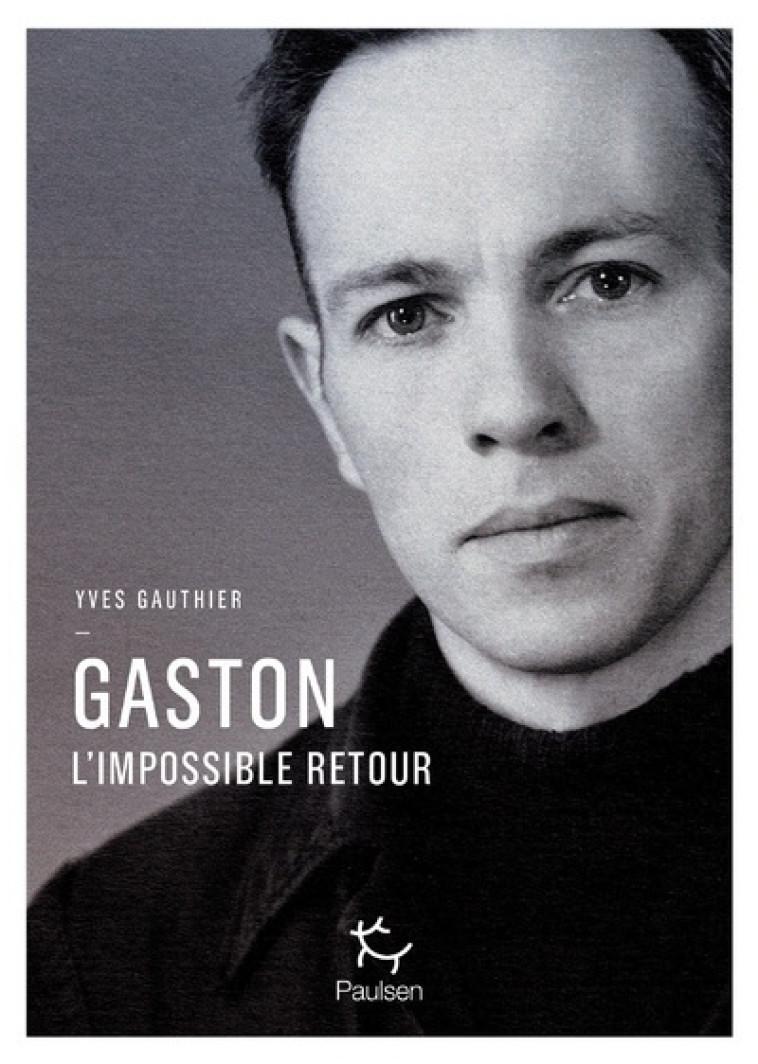 Gaston l'impossible retour - Yves Gauthier - PAULSEN