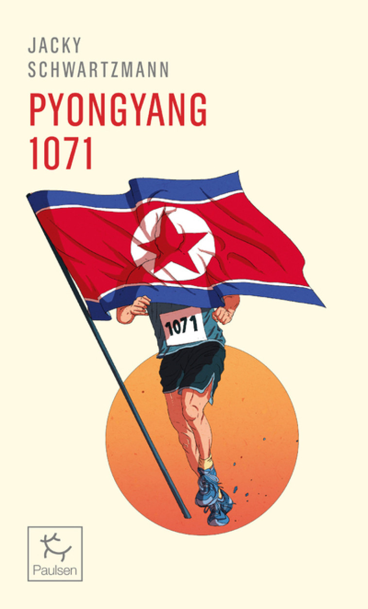 Pyongyang 1071 - Jacky Schwartzmann - PAULSEN