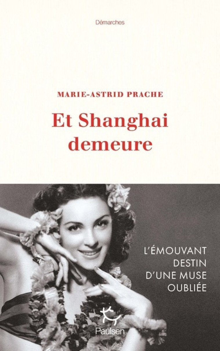 Et Shanghai demeure - Marie-Astrid Prache - PAULSEN