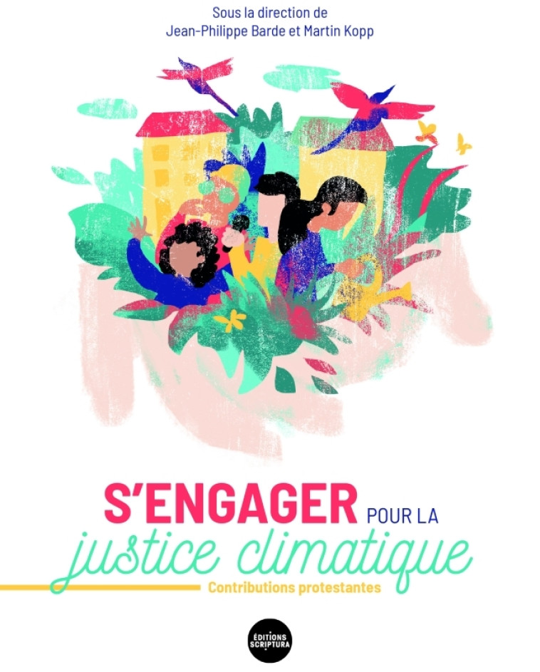 S'engager pour la justice climatique - Jean-Philippe BARDE - SCRIPTURA