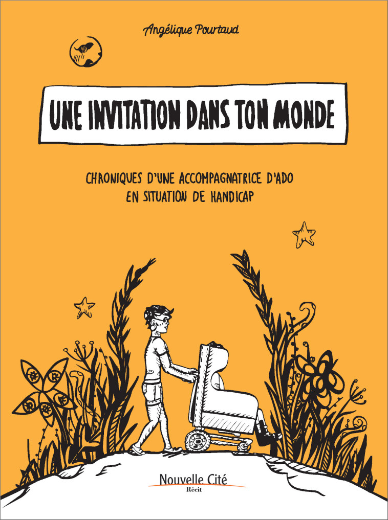 Une invitation dans ton monde - Angélique Pourtaud - NOUVELLE CITE