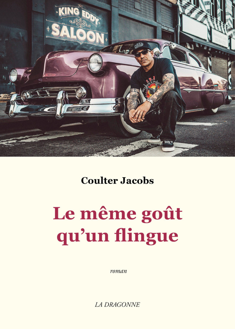 Le même goût qu'un flingue - Coulter Jacobs, Adrien Couturier - DRAGONNE