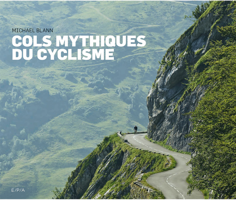 Cols mythiques du cyclisme - Michael Blann - EPA