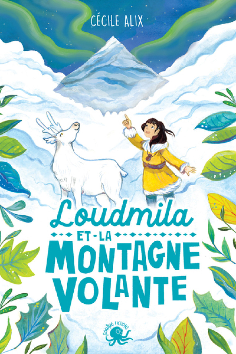 Loudmila et la montagne volante - Cécile Alix, Anna Griot - POULPE FICTIONS