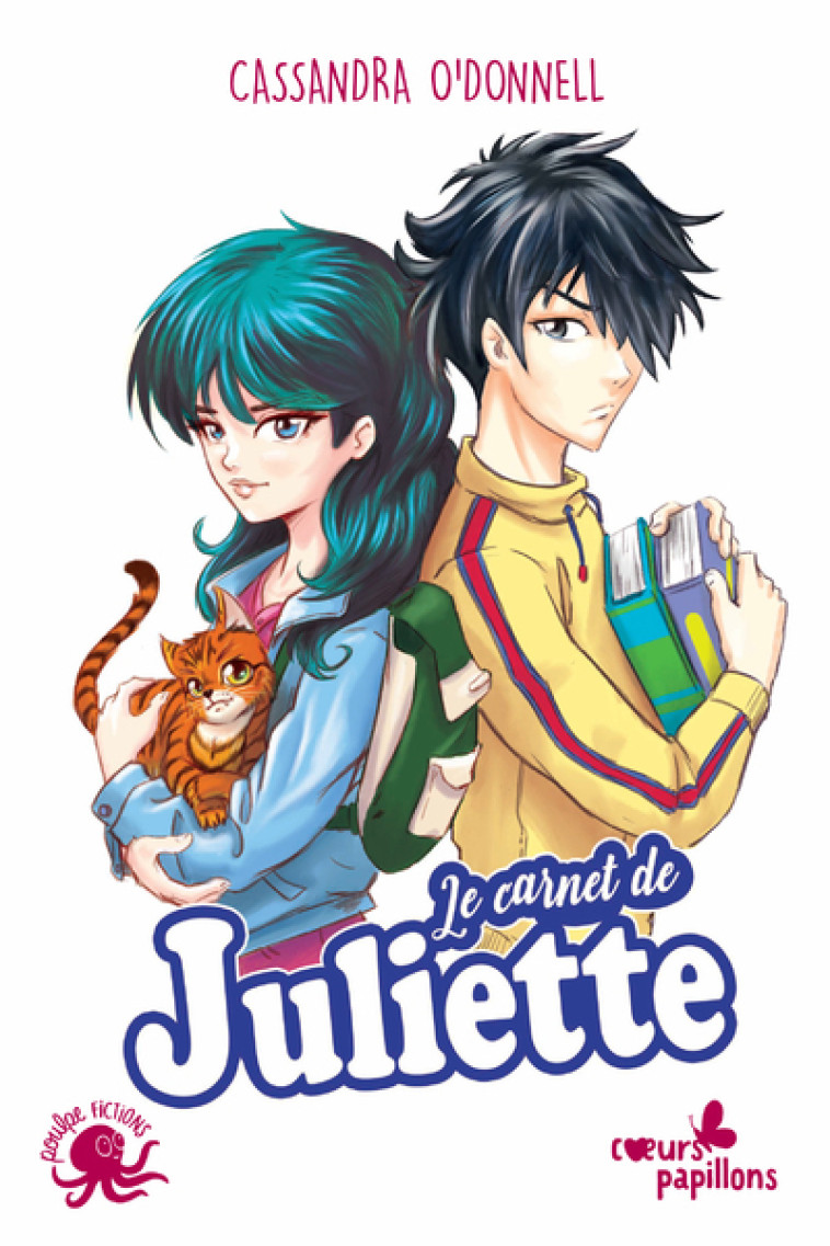 Coeurs papillons - Le carnet de Juliette - Cassandra O'Donnell, Jean-Mathias Xavier - POULPE FICTIONS