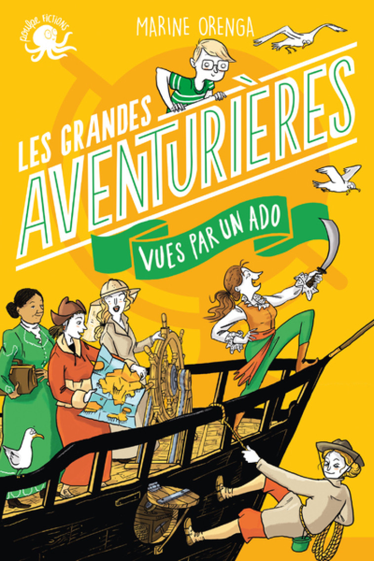 100 % Bio - Les Grandes Aventurières vues par un ado - Marine Orenga, Sylvie Eder - POULPE FICTIONS