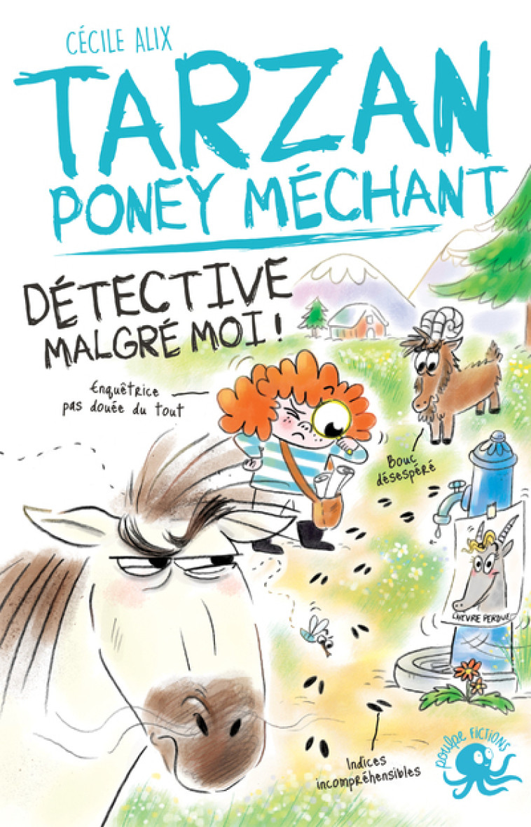 Tarzan, poney méchant - Tome 04 Détective malgré moi - Cécile Alix, Chiara Baglioni - POULPE FICTIONS