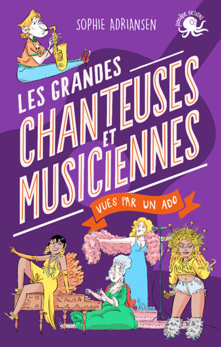 100 % Bio - Les grandes chanteuses et musiciennes vues par un ado - Sophie Adriansen, Nicola Gobbi - POULPE FICTIONS