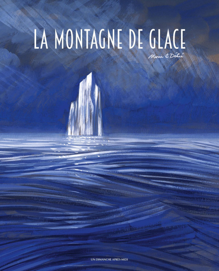 La montagne de glace - Marie Détrée - UDAM