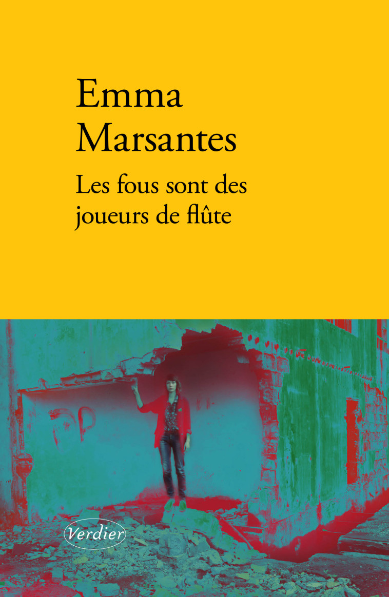 Les fous sont des joueurs de flûte - Emma Marsantes - VERDIER