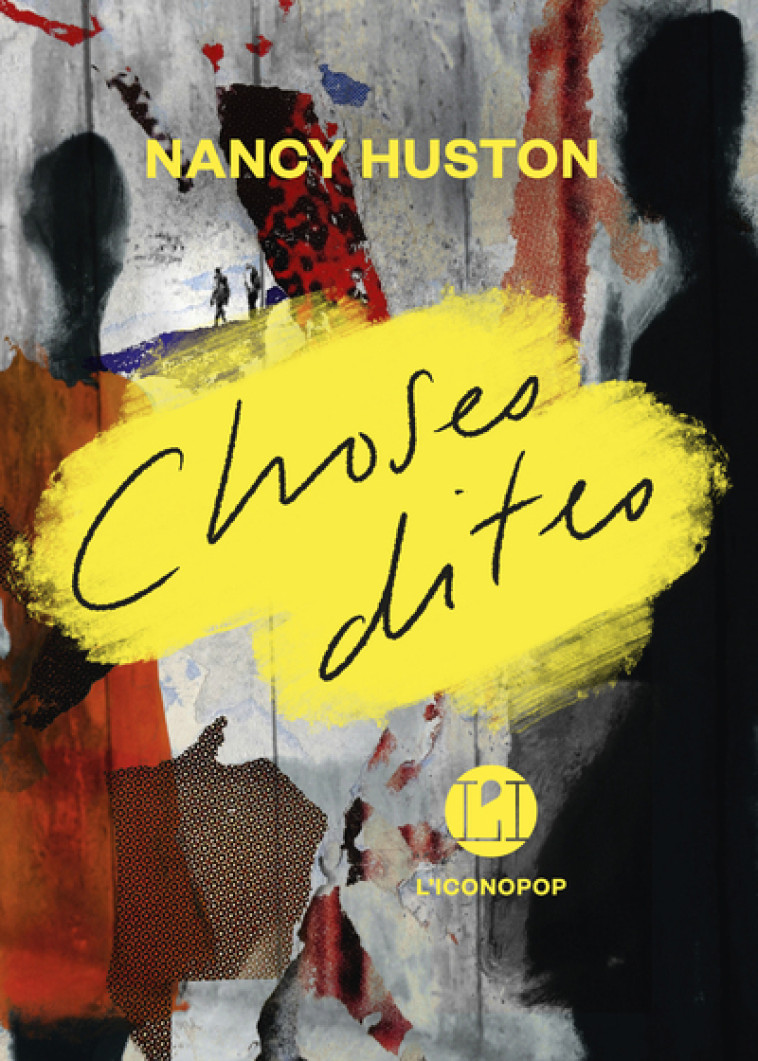 Choses dites - Nancy Huston, Francis Jolly - ICONOCLASTE