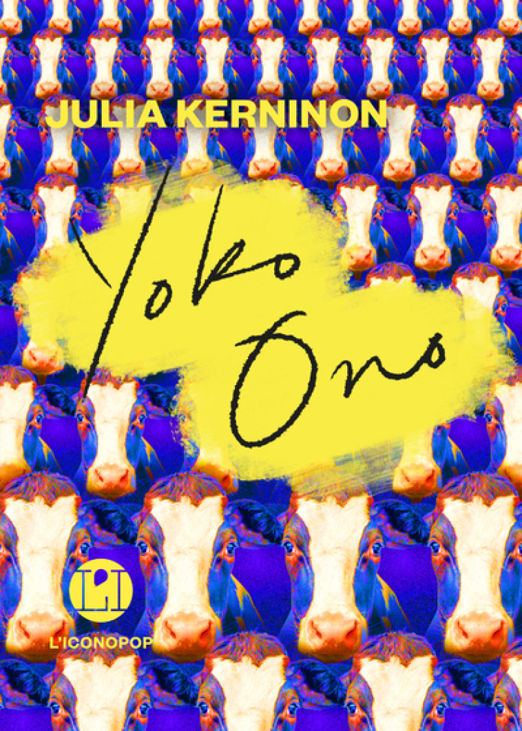 Yoko Ono - Julia Kerninon - ICONOCLASTE