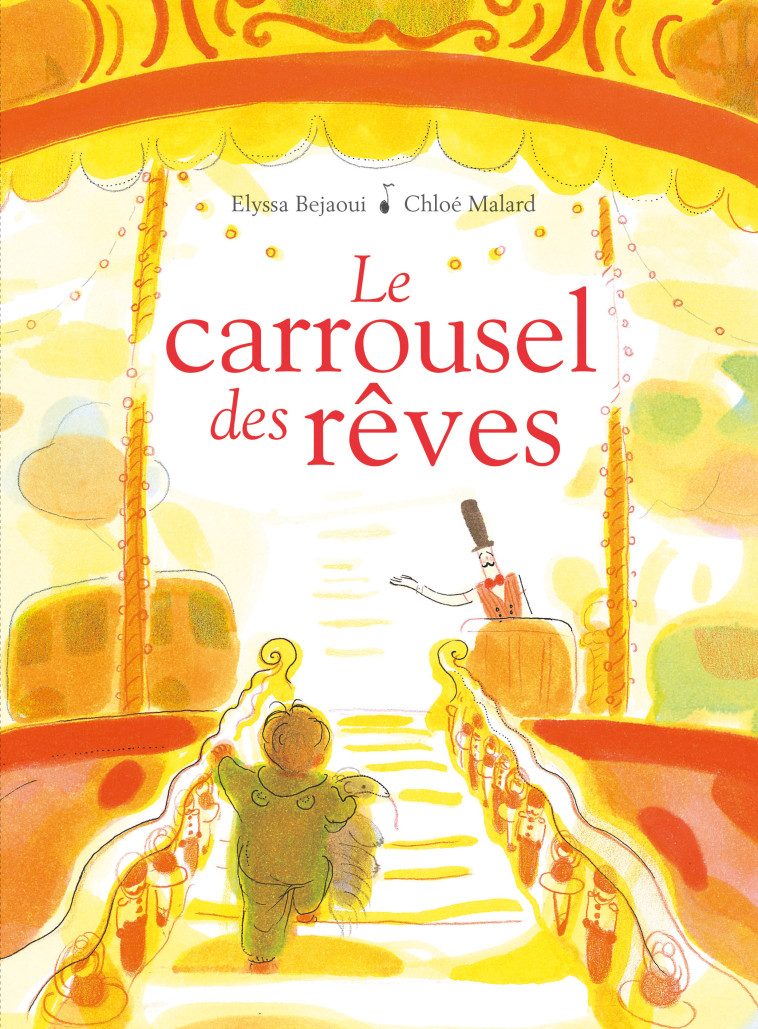 Le carrousel des rêves - Elyssa Bejaoui, Chloé Malard - KALEIDOSCOPE